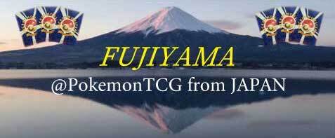 FUJIYAMA@PokemonTCG from JAPAN