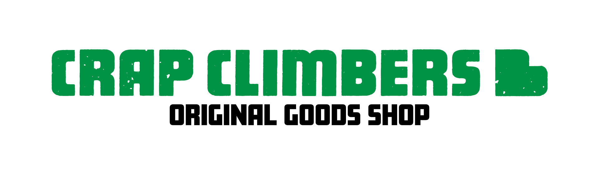 CRAP CLIMBERS  ORIGINAL GOODS SHOP