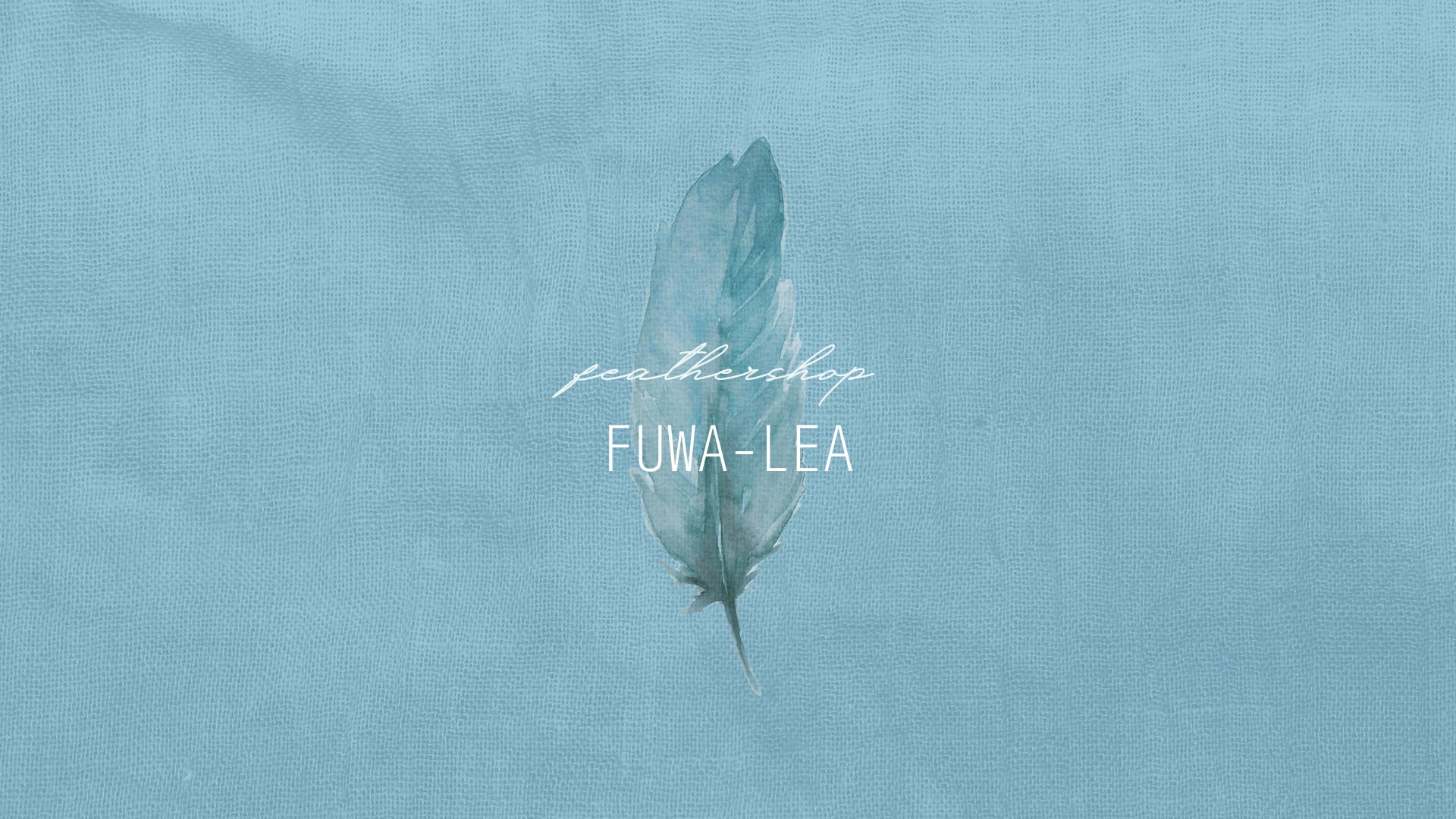 フェザーショップ・fuwa-lea
