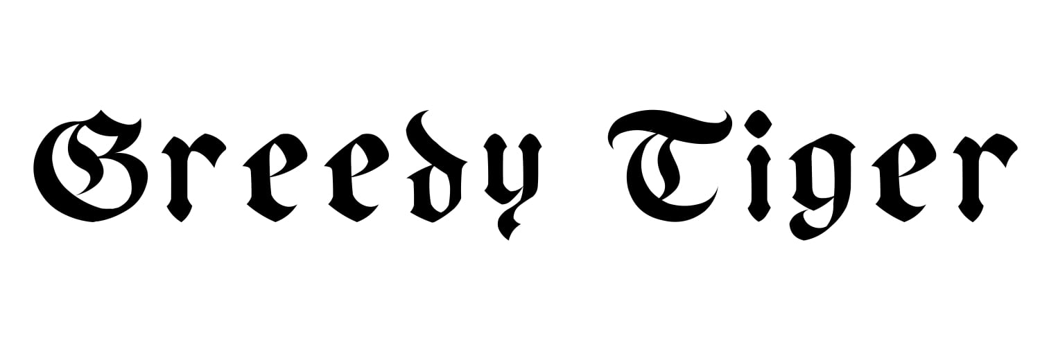 GreedyTiger