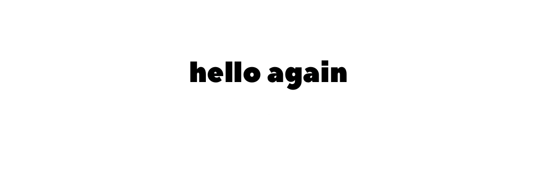 hello again