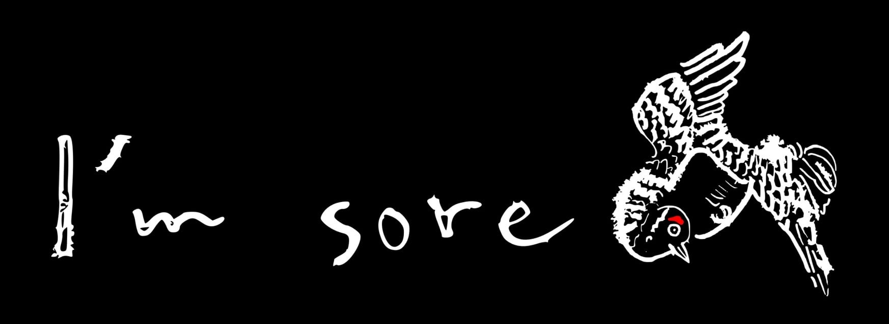 I'm sore