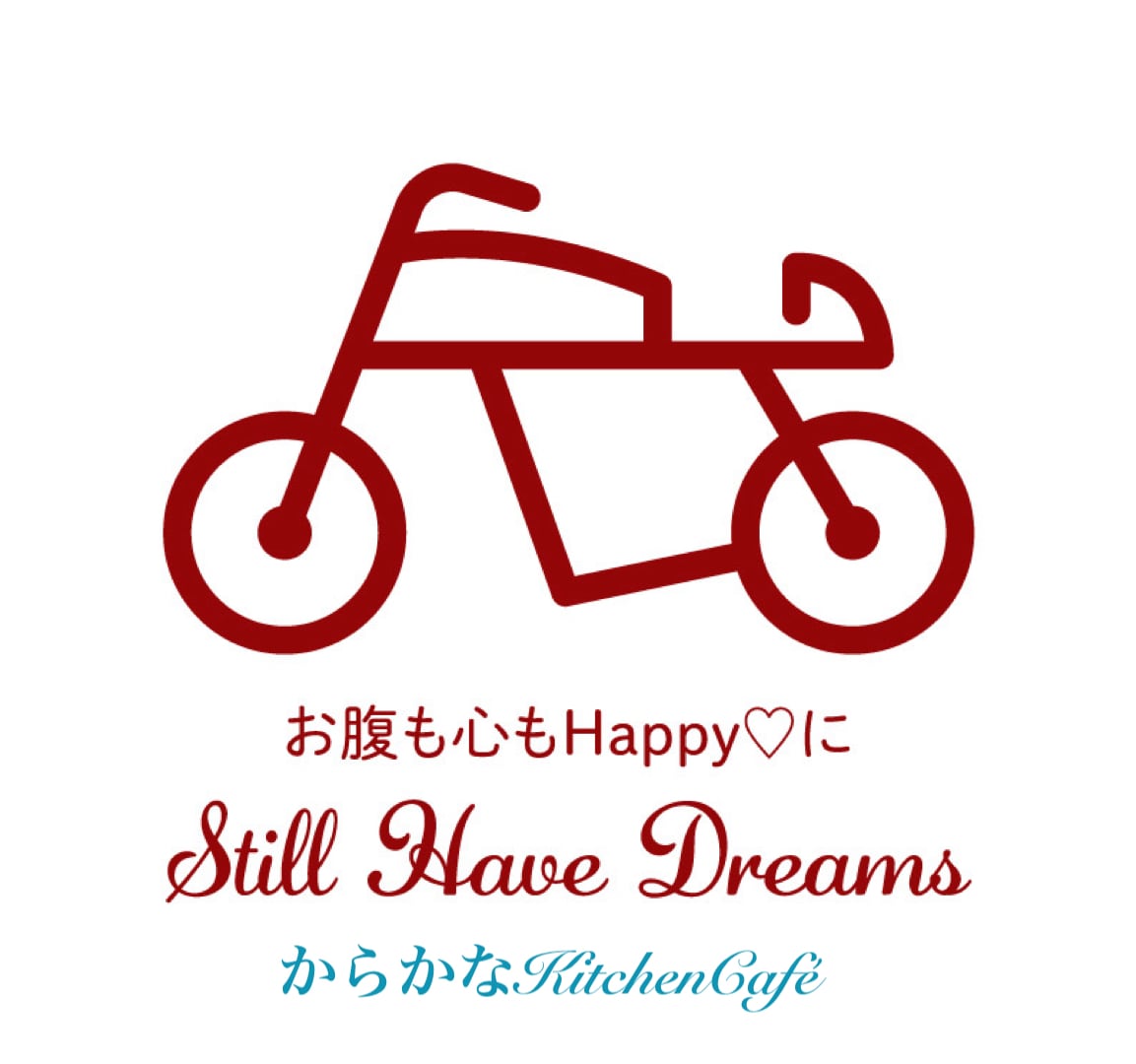 Still Have Dreams/からかなKitchenCafe