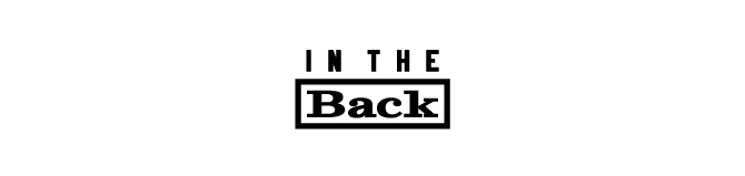 IN THE BACK