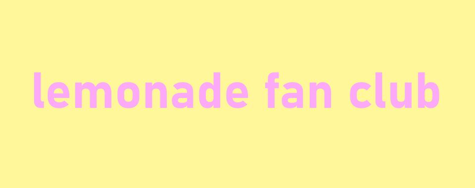 lemonade fan club