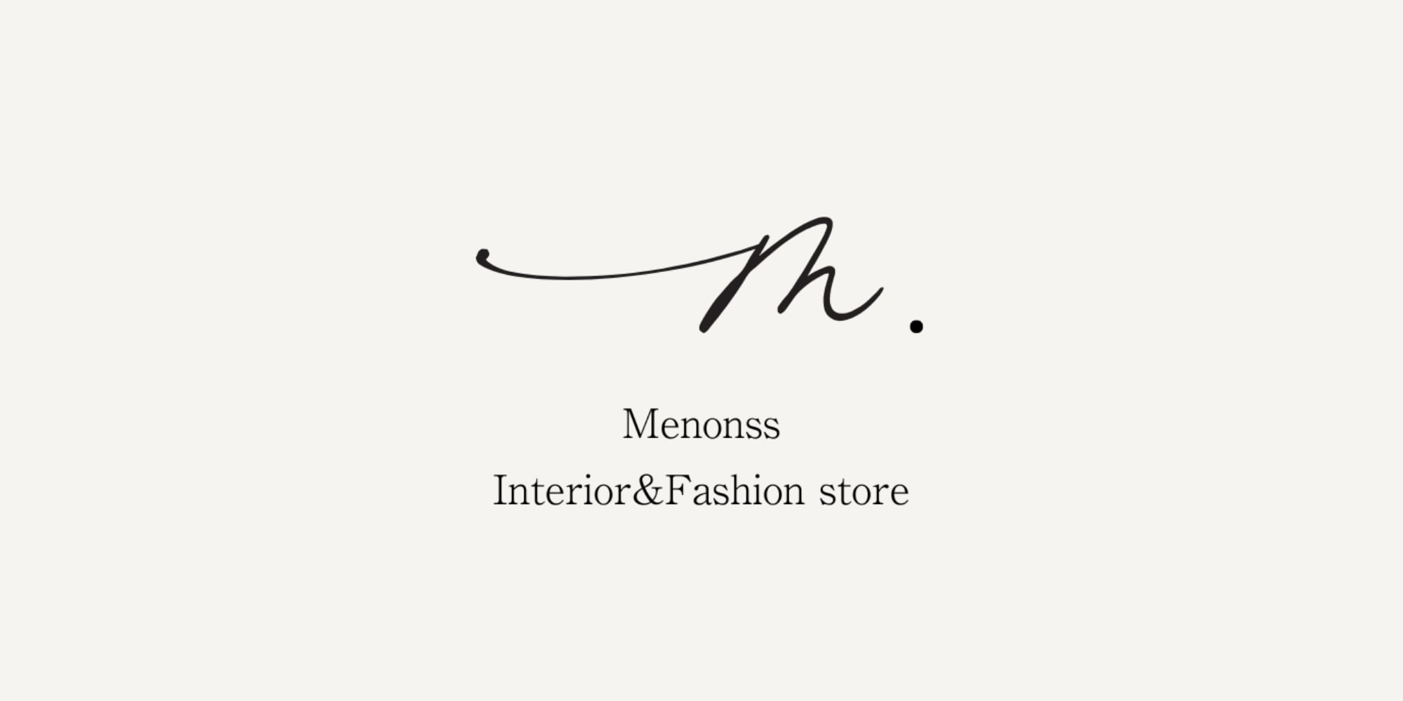 menonss(メノンズ)|生活と癒しの空間