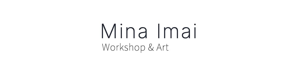 Mina Imai｜Art & Workshop