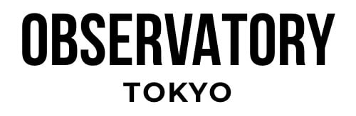 OBSERVATORY TOKYO
