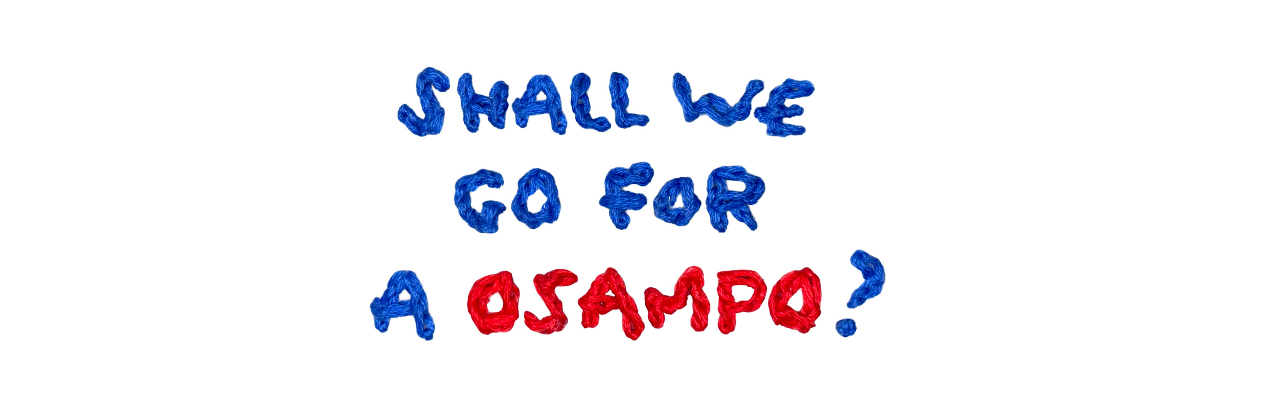Shall we go for a osampo?