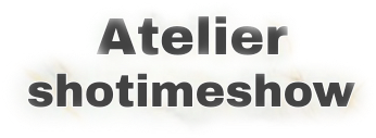 Atelier shotimeshow