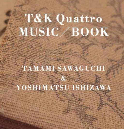 T&K Quattro MUSIC／BOOK