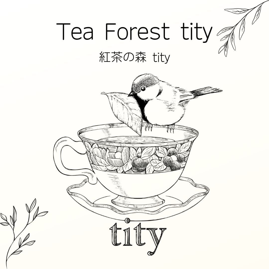 Tea Forest tity （紅茶の森 tity）