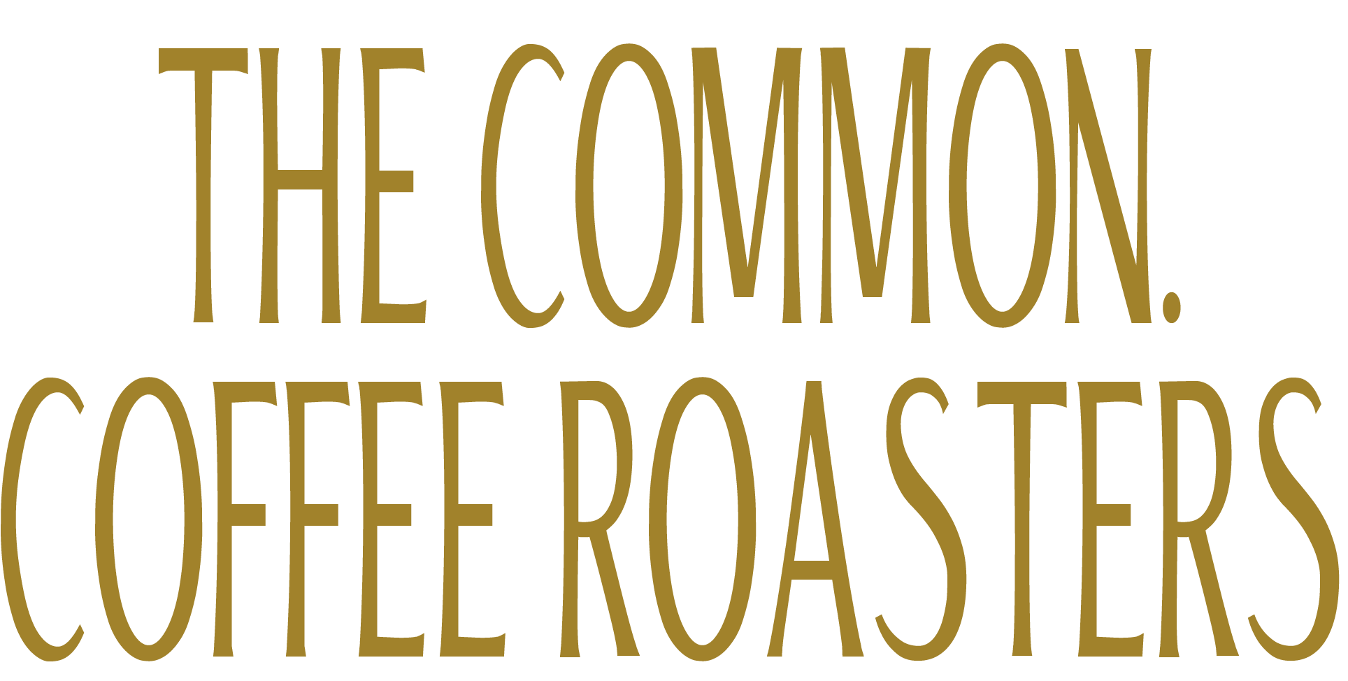 the Common.COFFEE ROASTERS