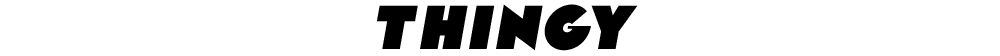 THINGY