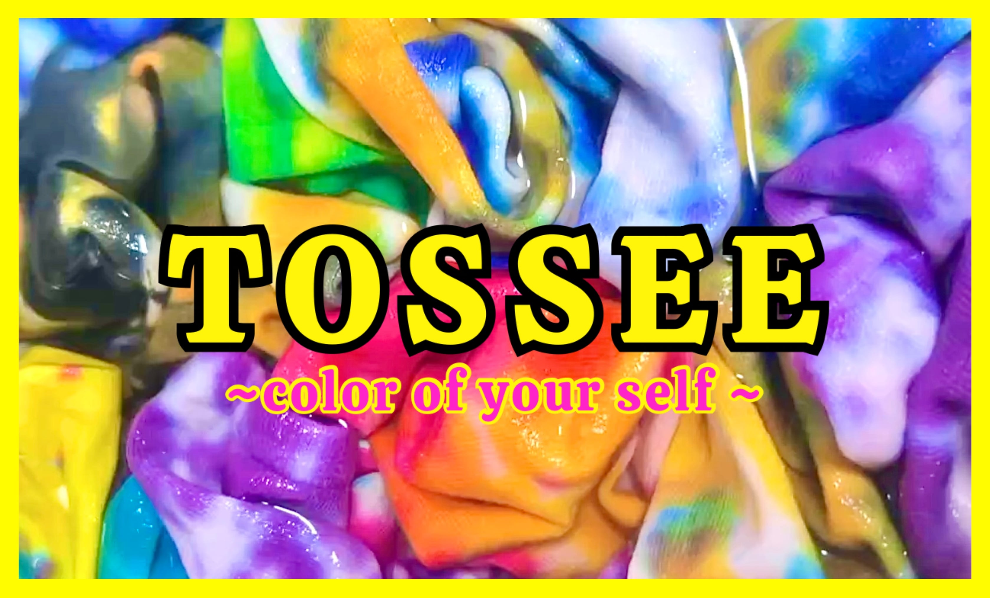 TOSSEE~color of your life~