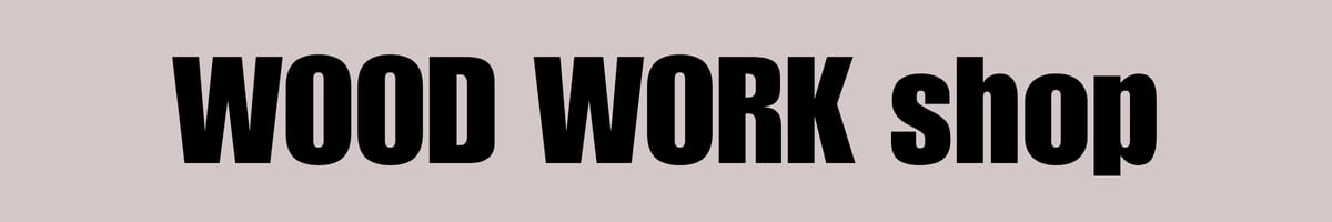 WOOD WORK shop