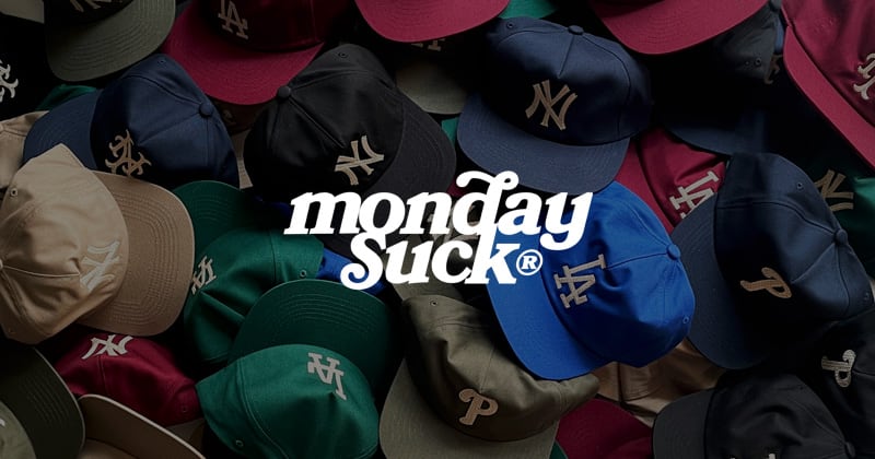 MONDAYSUCK MONDAYSUCK