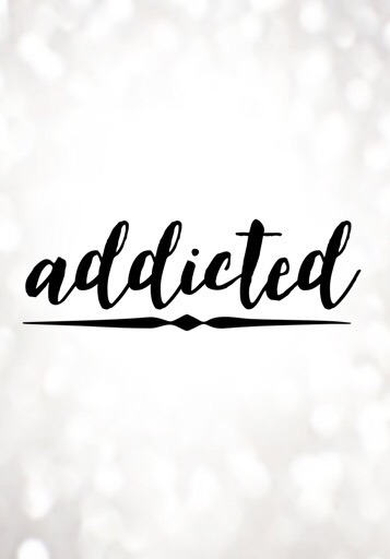 addicted