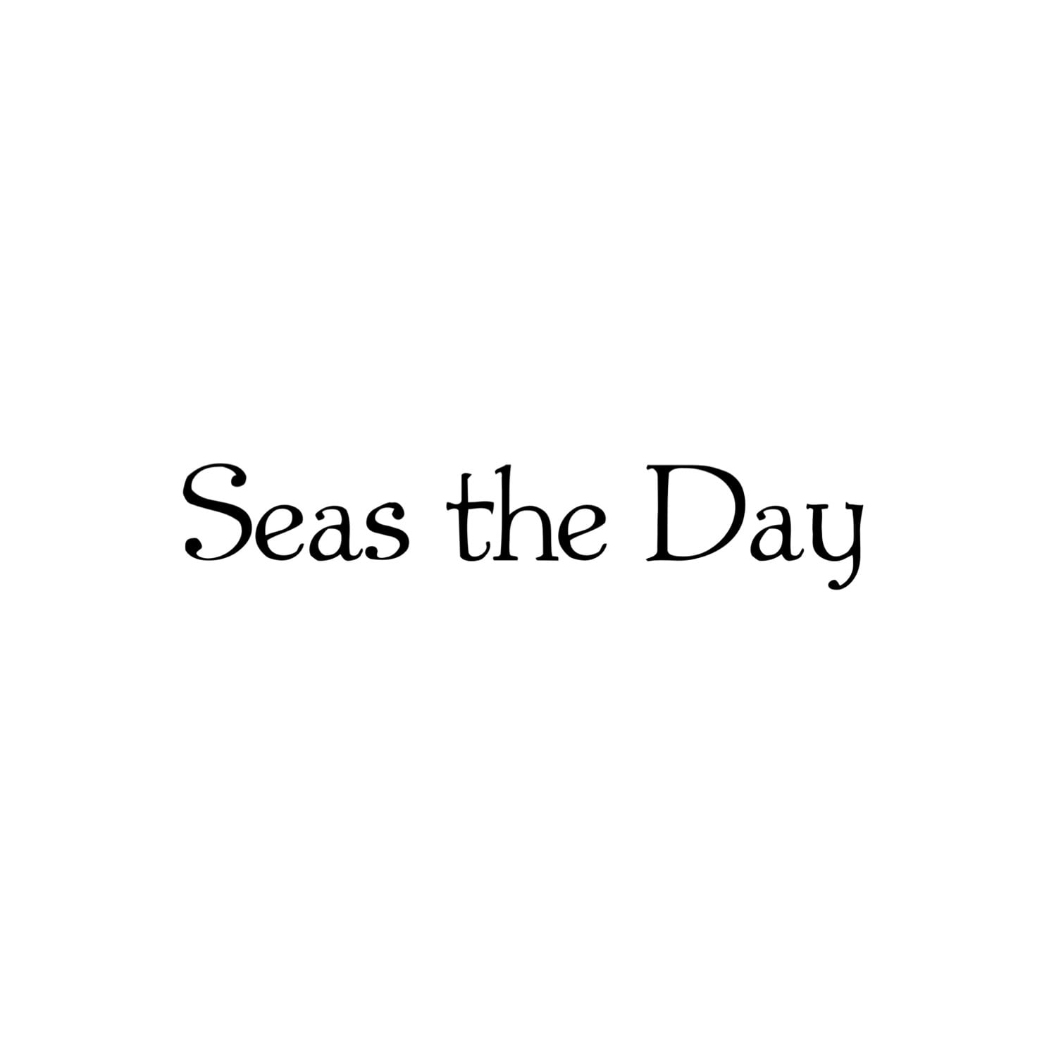 Seas the Day