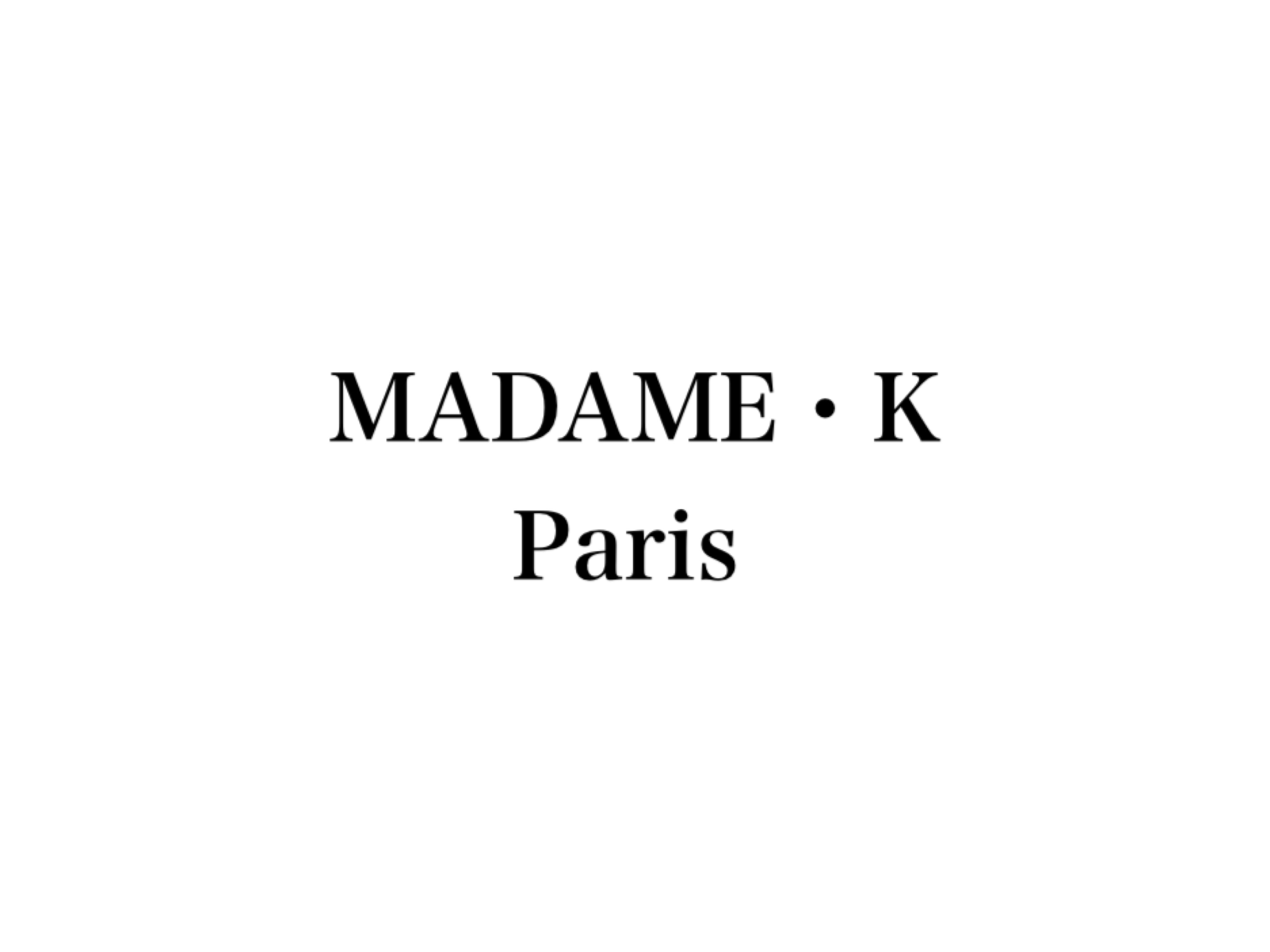 MADAME K paris