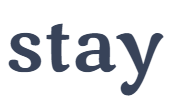 stay