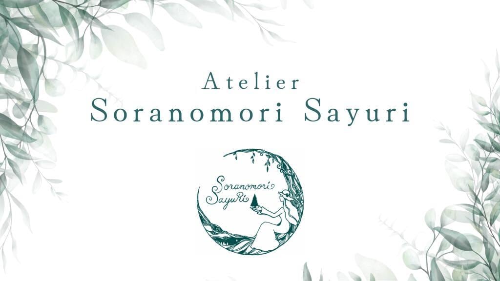 Atelier Soranomori Sayuri