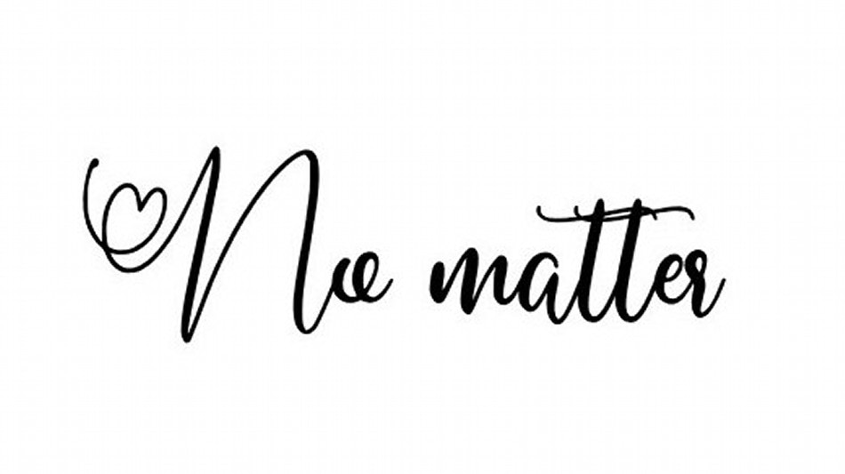 no matter