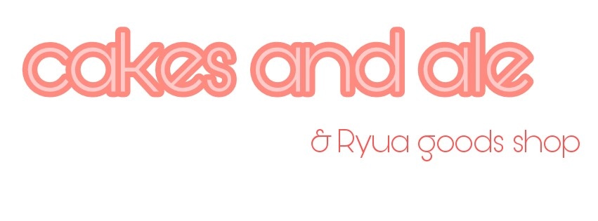 cakes and ale & Ryua goods shop