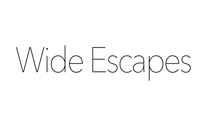 Wide Escapes