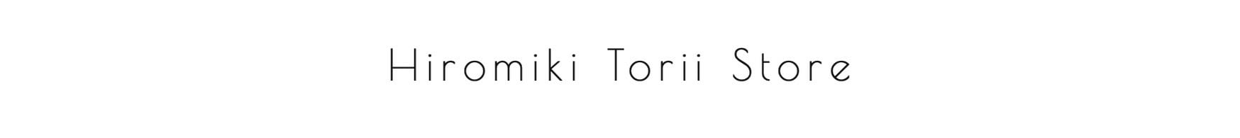 Hiromiki Torii Store
