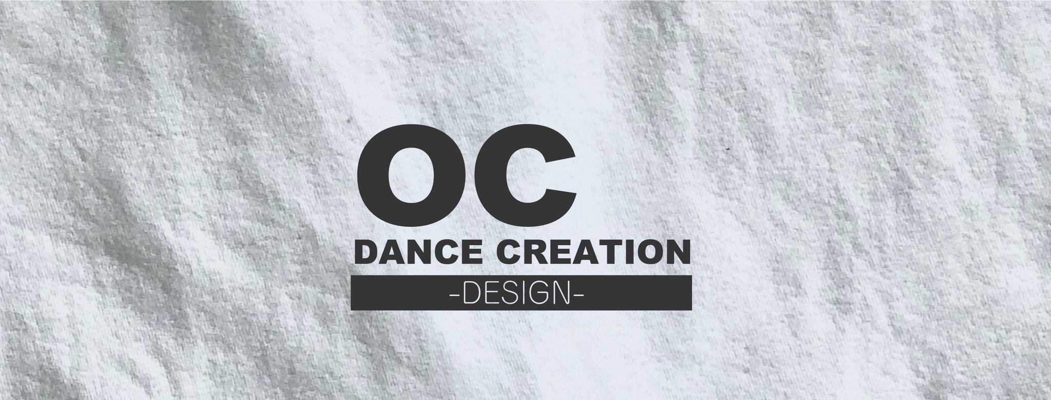 OC DANCE CREATION -DESIGN-