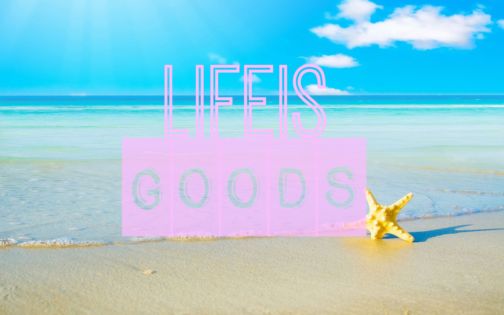 LIFE is goods