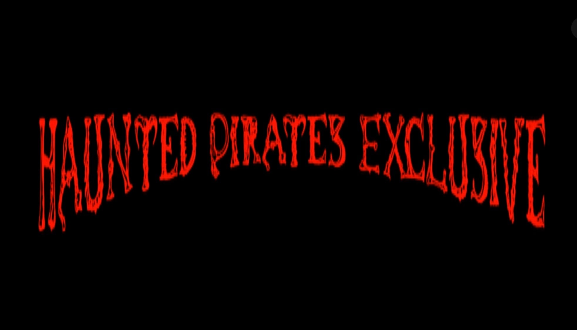 Haunted Pirates Exclusive