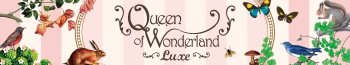 Queen of Wonderland Luxe