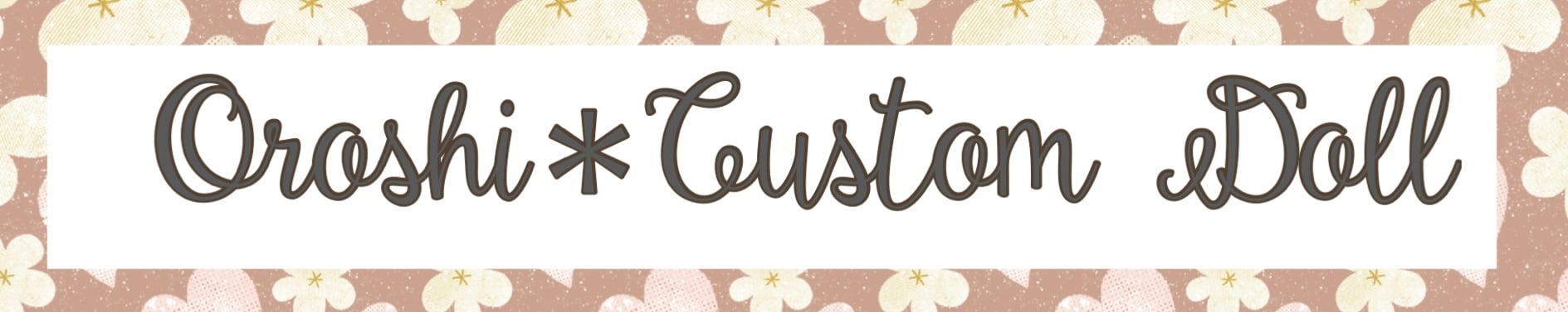 Oroshi ＊ Custom Doll