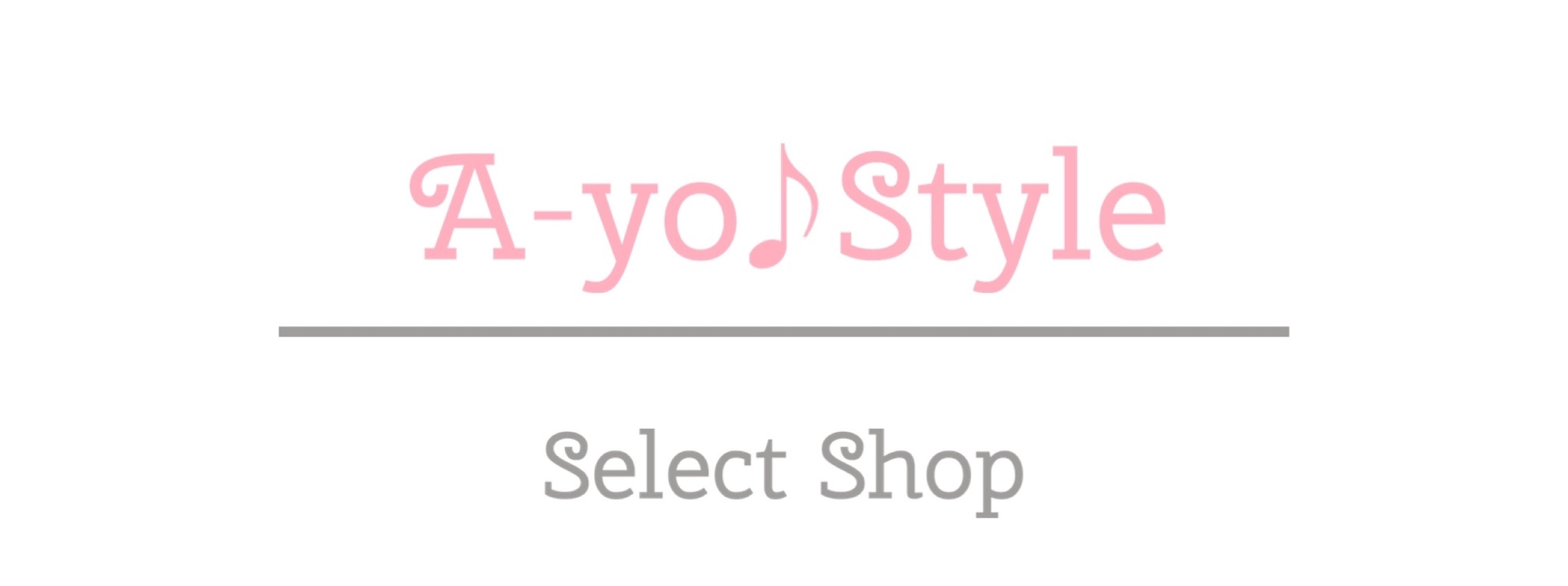 A-yo♪Style