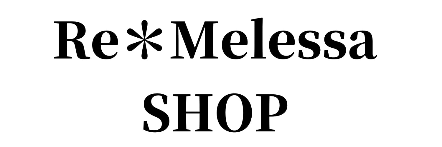 Re＊Melessa SHOP