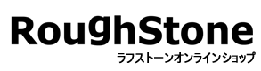 RoughStoneショップ