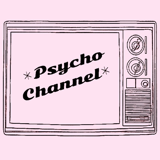 ｐｓｙｃｈｏ ｃｈａｎｎｅｌ