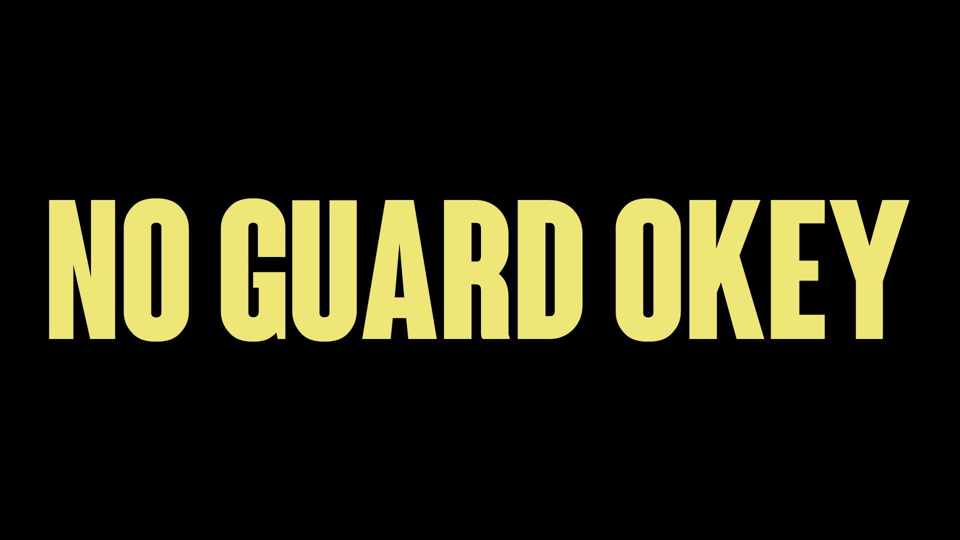 No Guard Okey