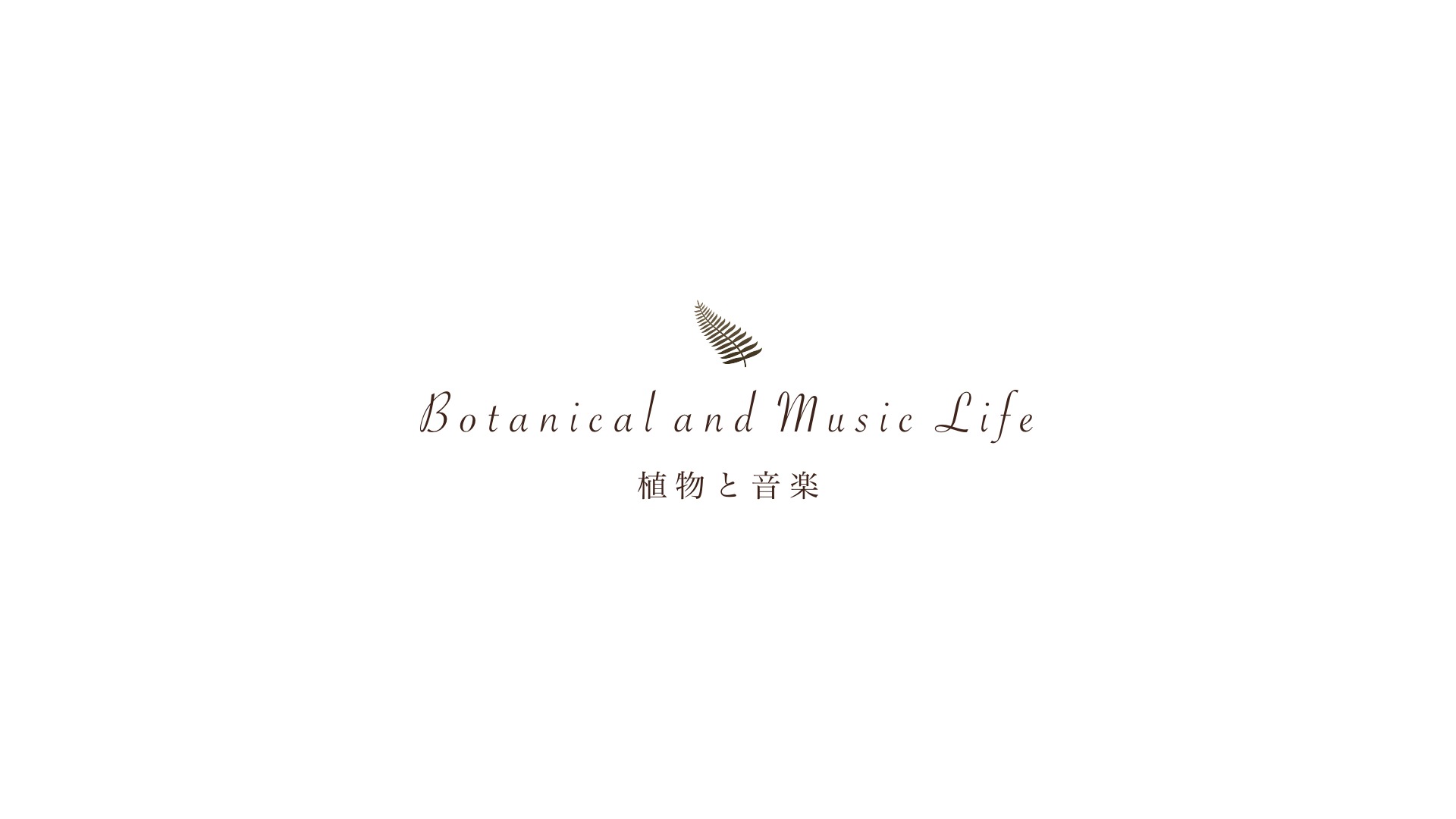 Botanical and Music Life