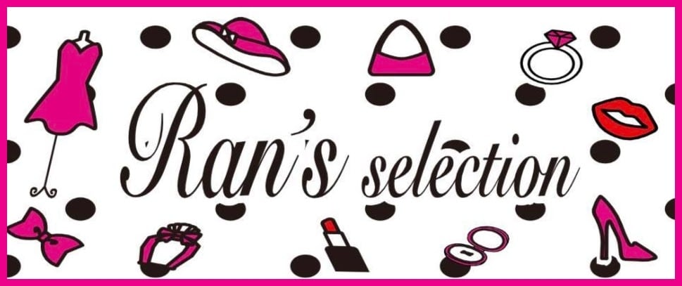 Ran's selection | ランズセレクション 