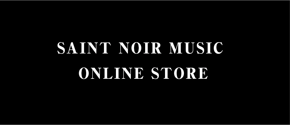 SAINT NOIR MUSIC ONLINE STORE