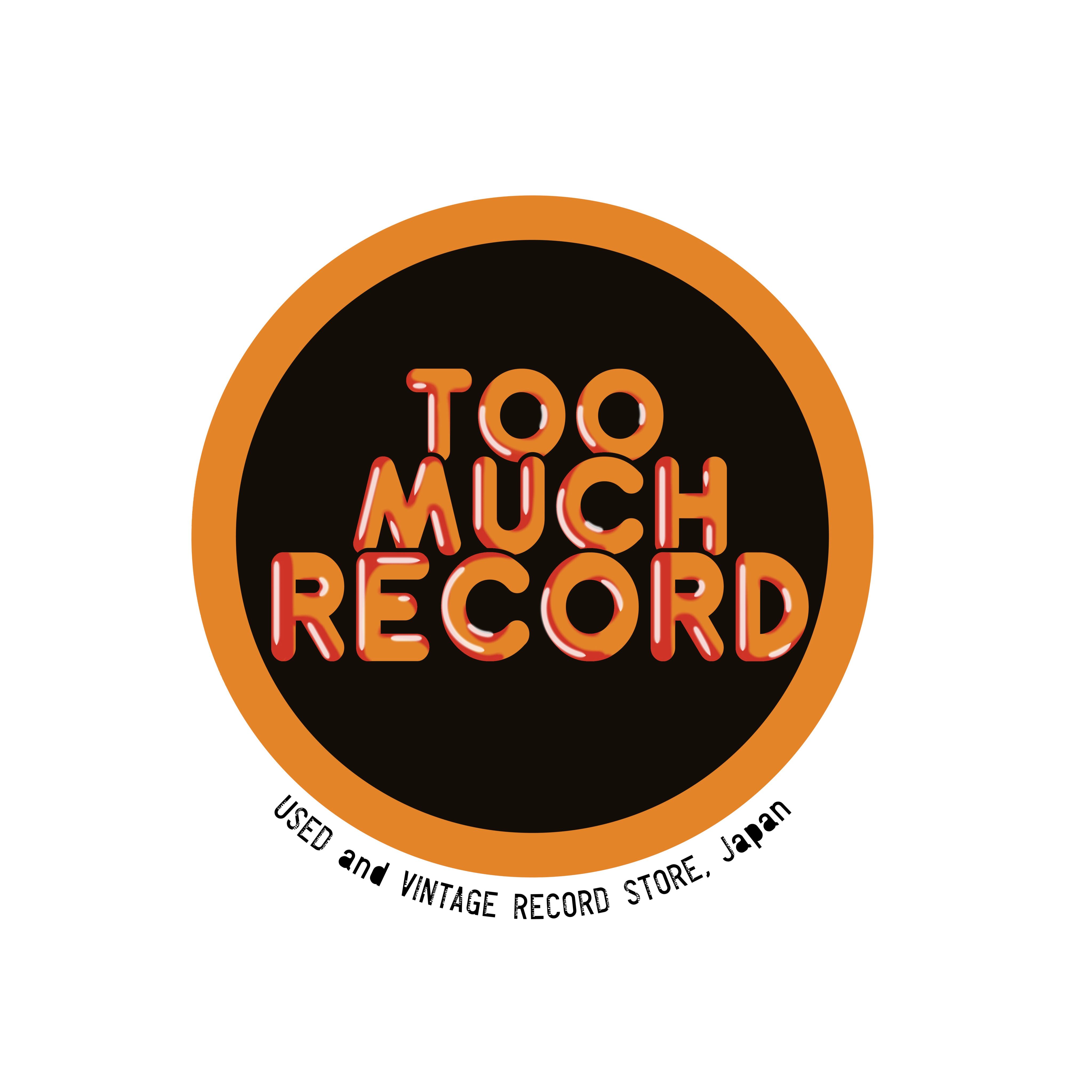 TOO MUCH RECORD