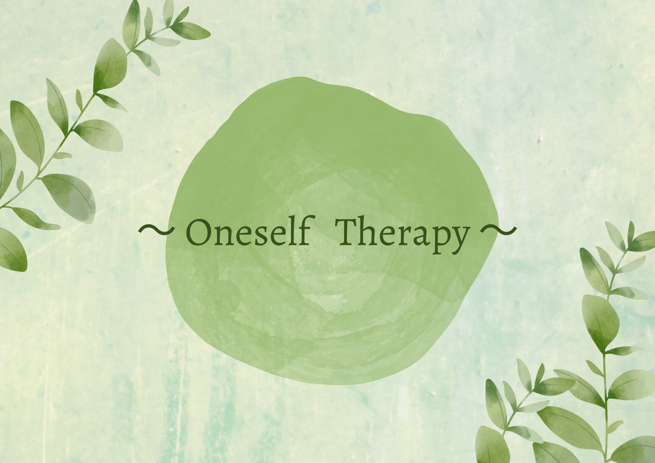 〜 Oneself Therapy 〜