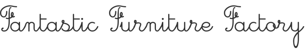 Fantastic Furniture Factory