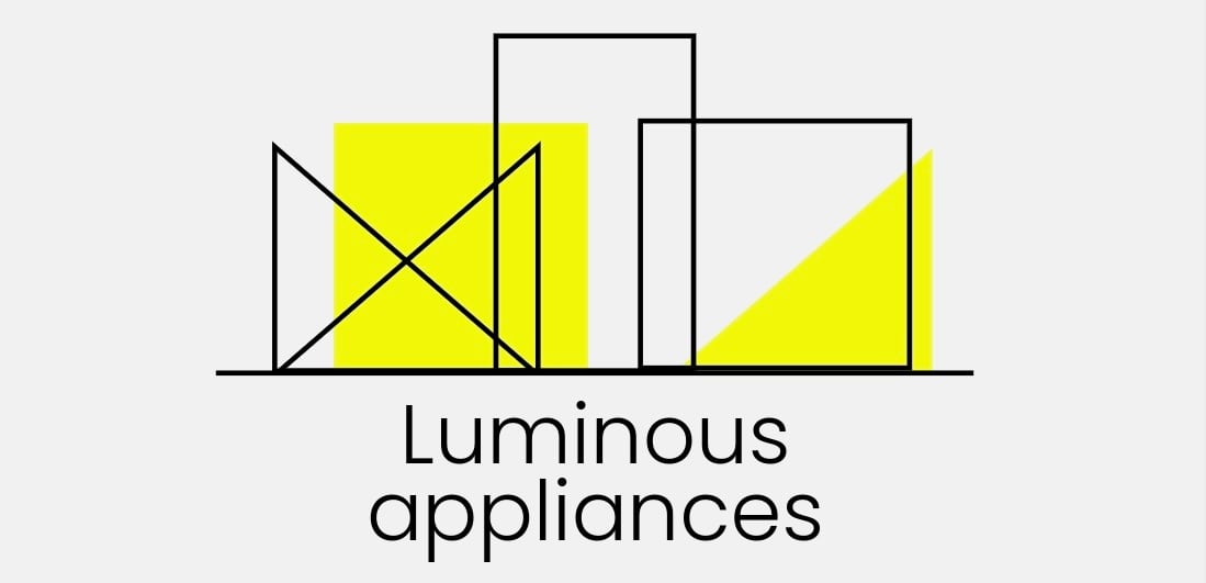 Luminous appliances