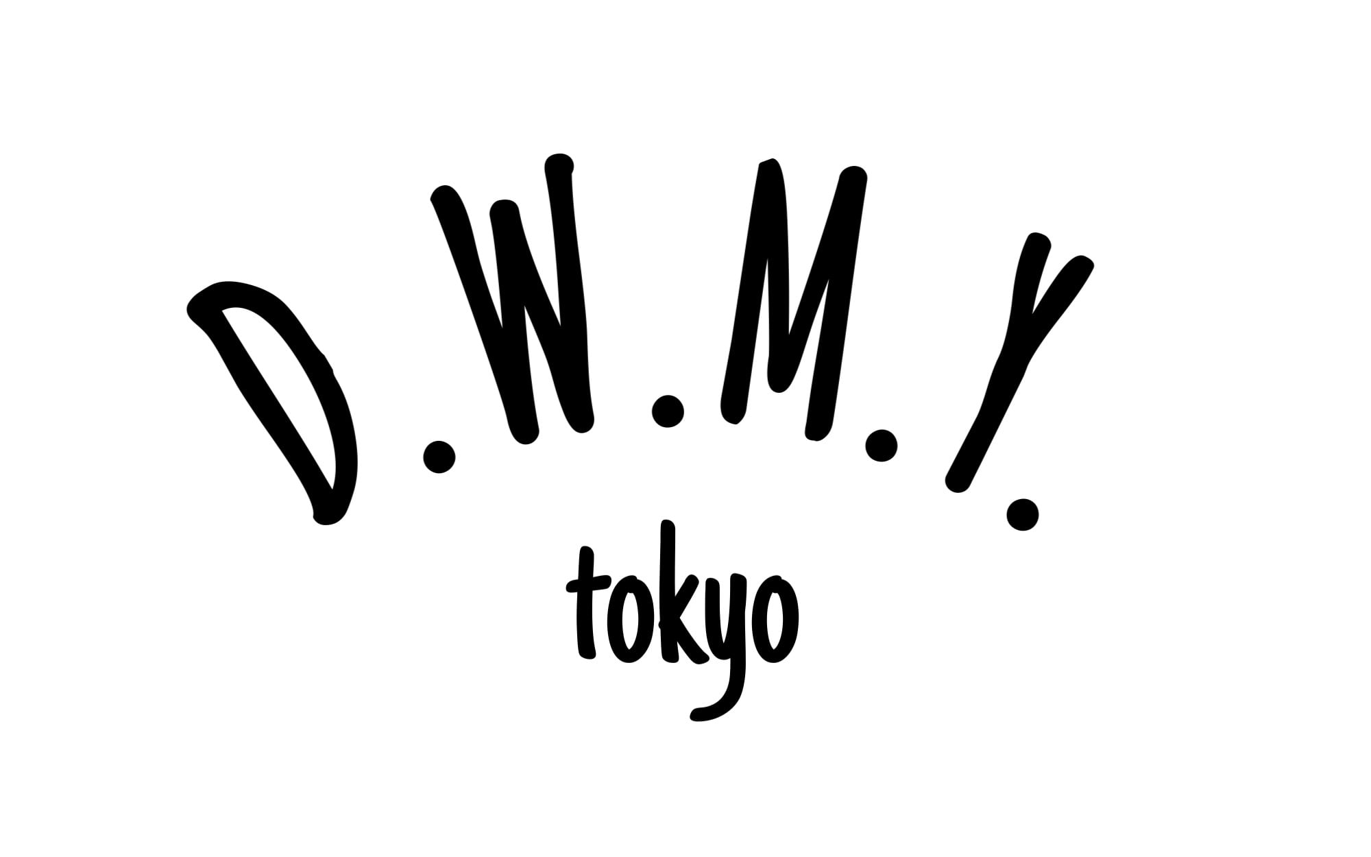 D.W.M.Y.　tokyo