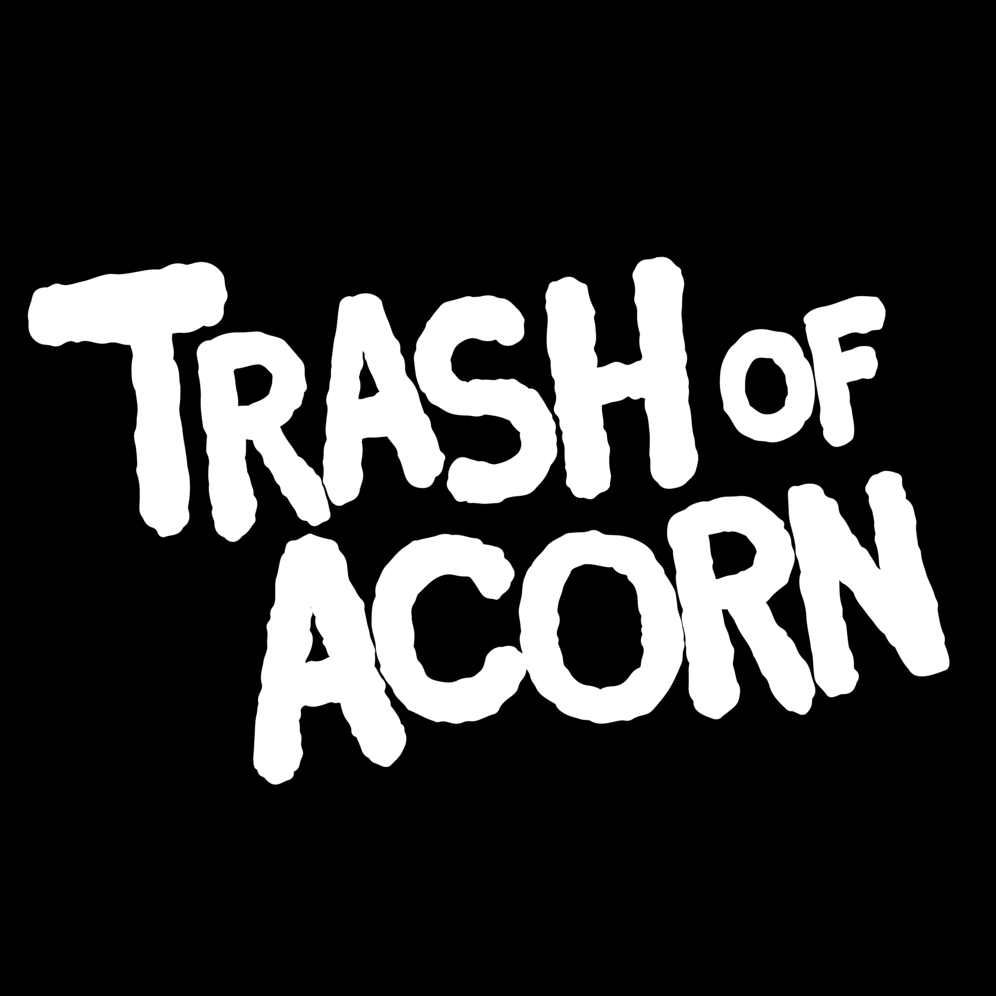 Trash of Acorn