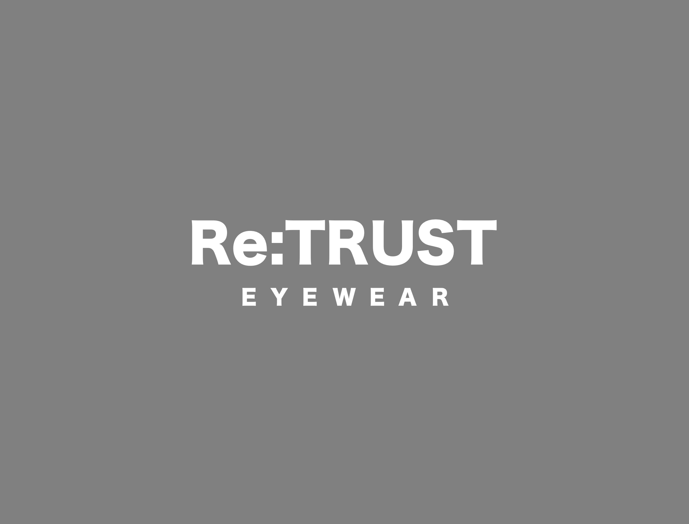 Re:TRUST EYEWEAR